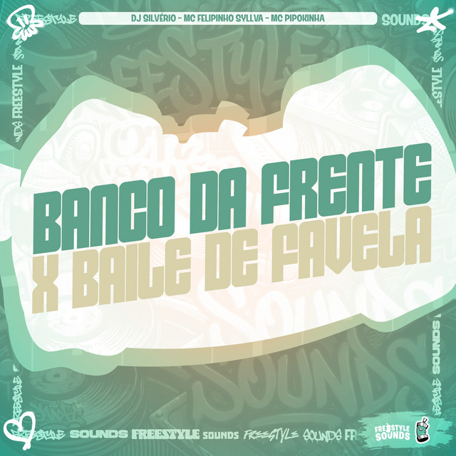 Banco Da Frente X Baile De Favela