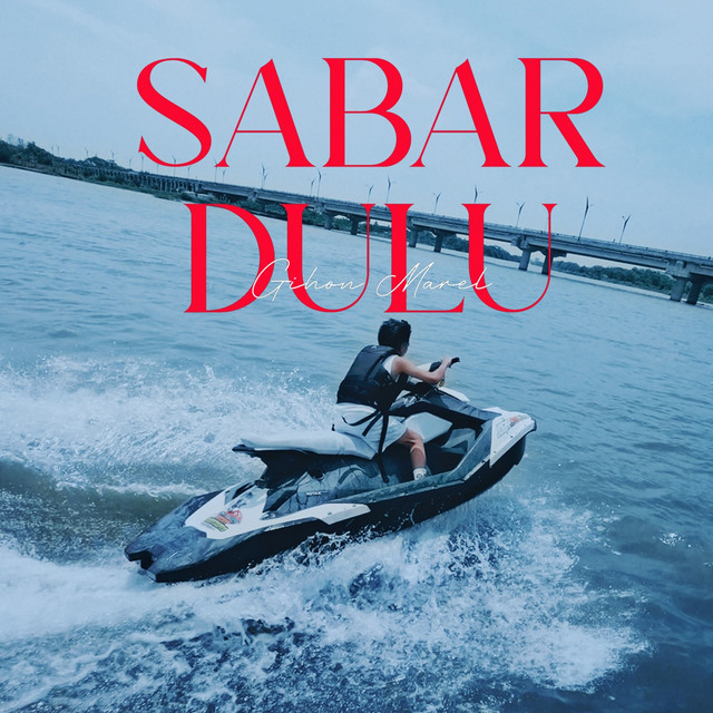 Sabar Dulu by Gihon Marel