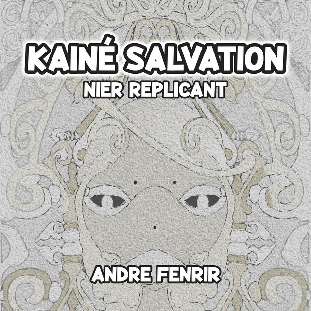 Album cover for Kainé Salvation (Nier Replicant) by Andre Fenrir