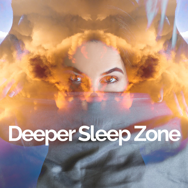 Deeper Sleep Zone ! ! ! - Album by Sleeping Music Zone | Spotify