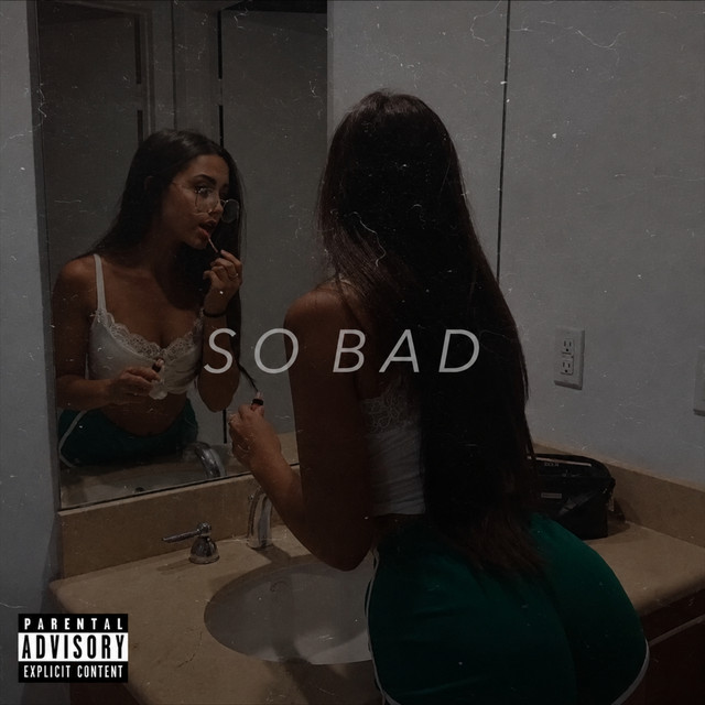 So Bad
