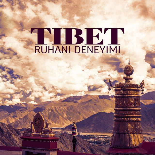 Tibet Ruhani Deneyimi: Ruh ve Zihin Barışı için Meditasyon Tapınağı cover art