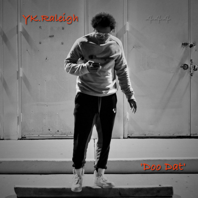 Doo Dat - Single by YK.Raleigh | Spotify