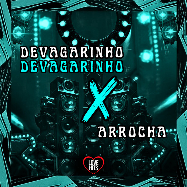 Devagarinho, Devagarinho X Arrocha