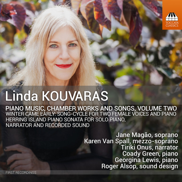 Linda Kouvaras: Piano Music, Chamber Works & Songs, Vol. 2