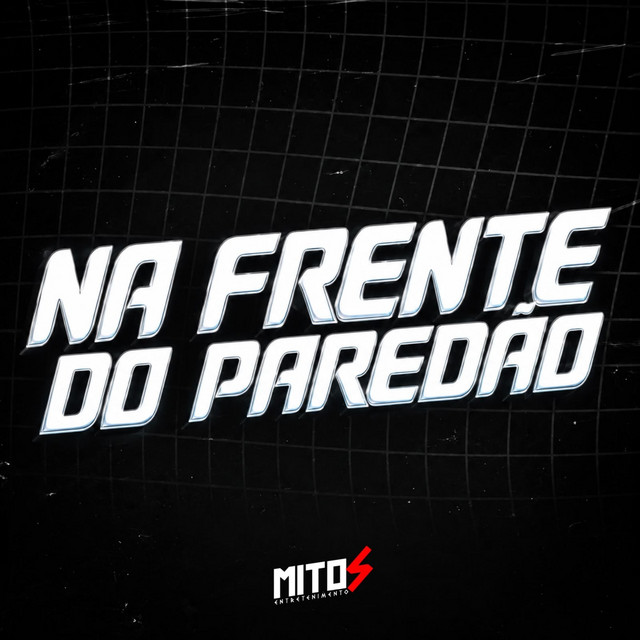 NA FRENTE DO PAREDÃO
