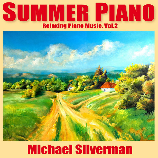 Summer Piano: Relaxing Piano Music, Vol. 2 - Album by Michael