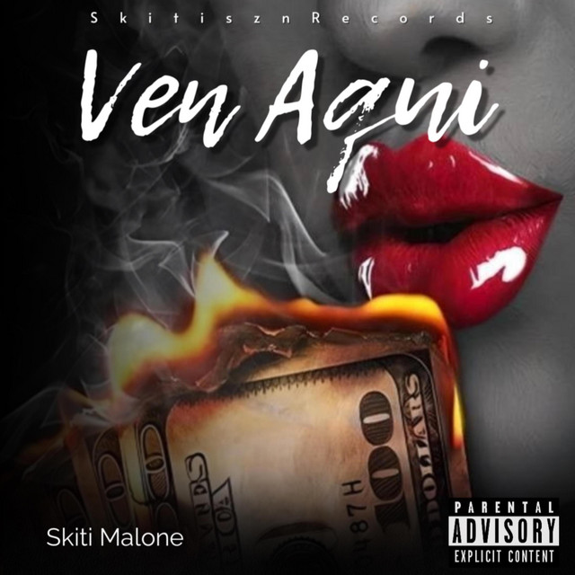 Skiti Malone – Ven Aqui