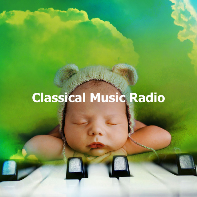 Classical Music Radio ! ! ! - Album by Piano Baby | Spotify