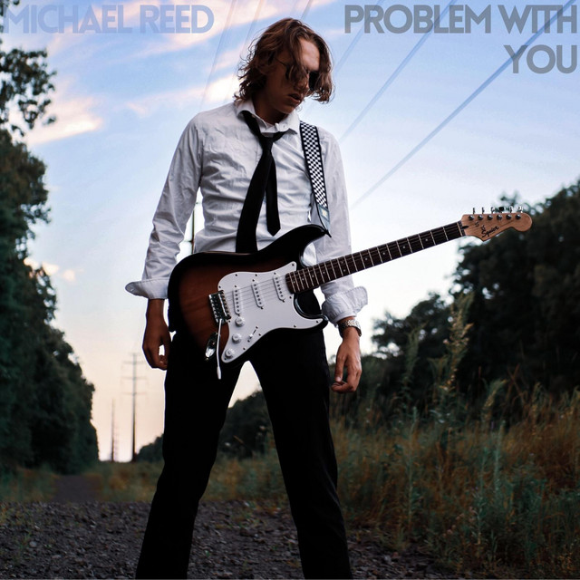 Problem With You - Single by Michael Reed | Spotify