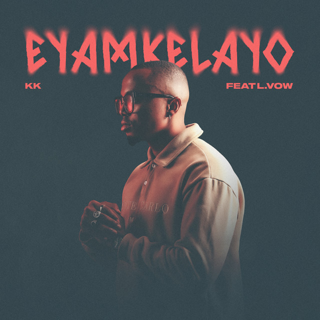 eYamkelayo - Single by KK RSA | Spotify