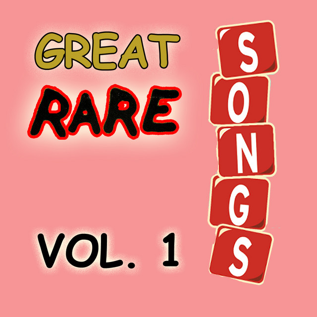 Great Rare Songs, Vol. 1 - Compilation by Various Artists | Spotify