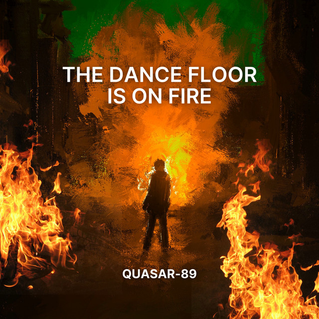 Cover art: The Dance Floor Is On Fire — Quasar-89