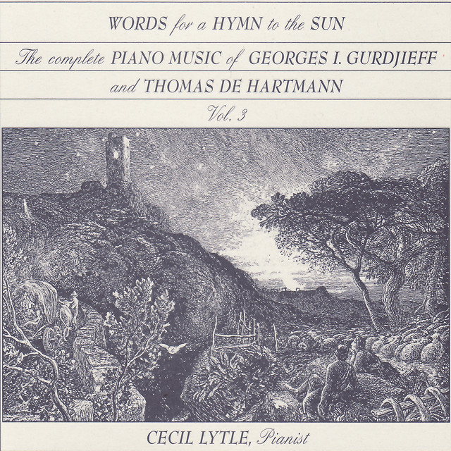 The Complete Piano Music of Georges I. Gurdjieff & Thomas de Hartmann, Vol. 3: Words for a Hymn to the Sun