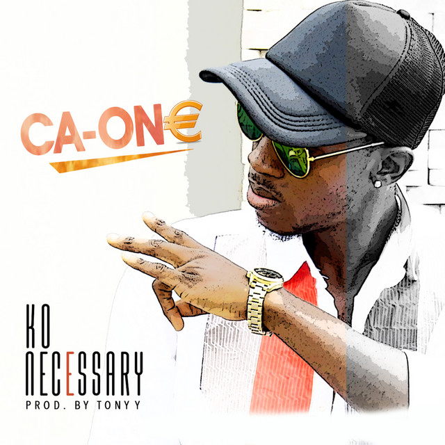 Ko Necessary - Single by Ca-One | Spotify