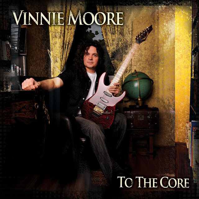 To the Core - Album by Vinnie Moore | Spotify