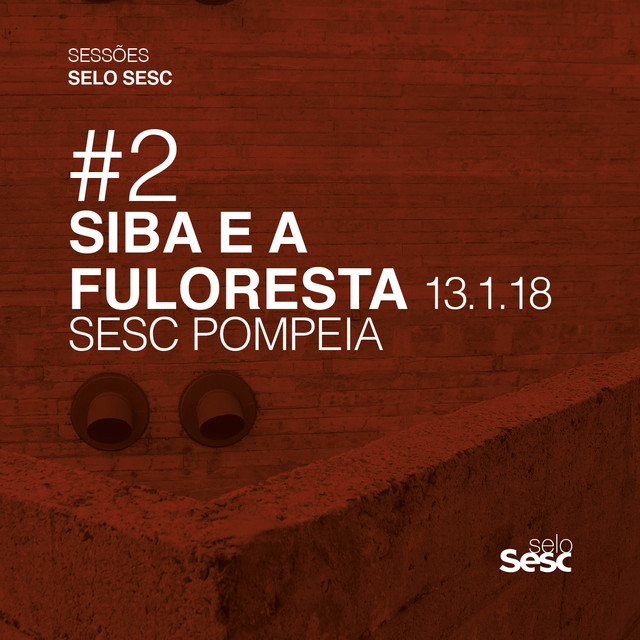 Sessões Selo Sesc #2: Siba e a Fuloresta cover art