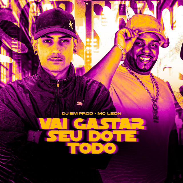  – Vai Gastar Seu Dote Todo