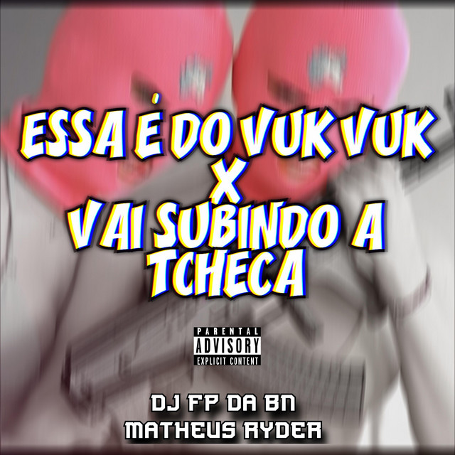 ESSA É DO VUK VUK X VAI SUBINDO A TCHECA