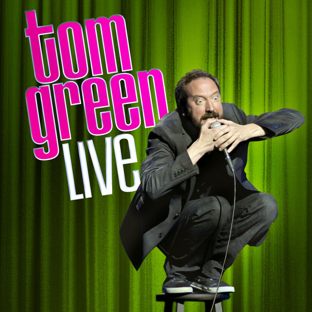 Tom Green: Live cover art