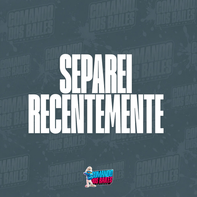 SEPAREI RECENTEMENTE