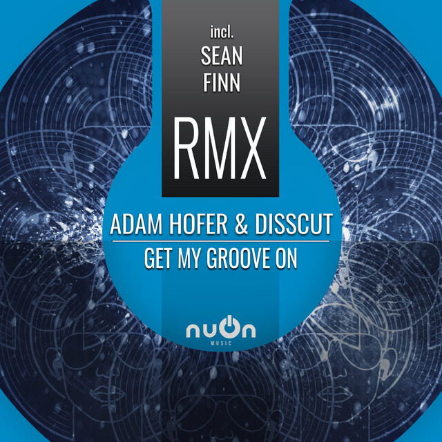 Get My Groove On - Sean Finn Remix Radio Edit