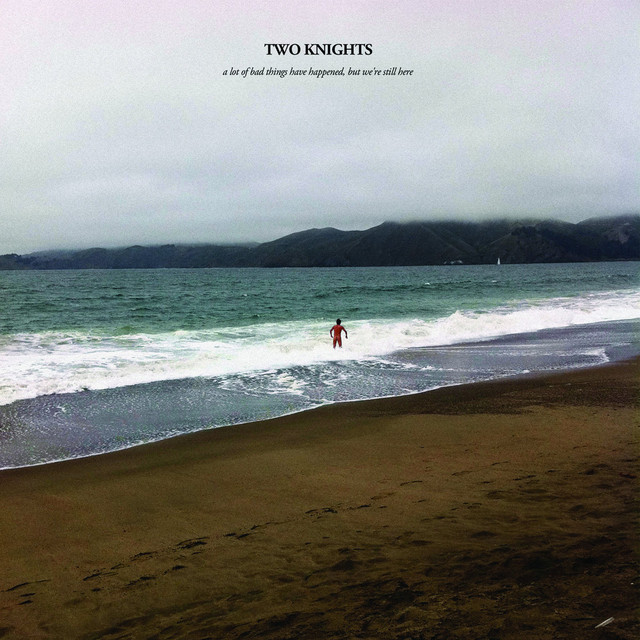 A Lot of Bad Things Have Happened, But We're Still Here cover