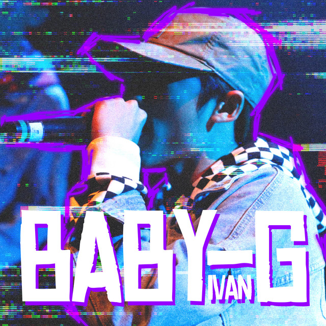Baby G - IVAN Version