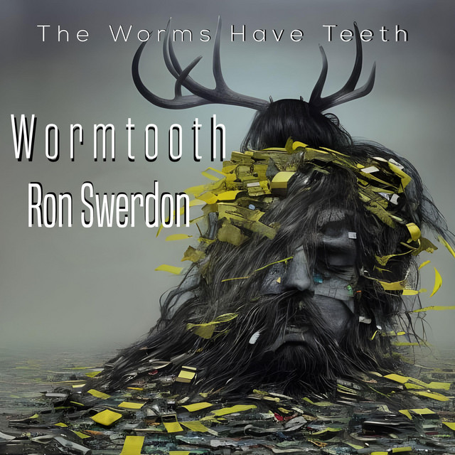 The Worms Have Teeth (Ron Swerdon Remix) cover
