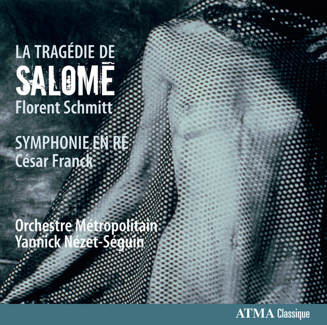 Schmitt: La Tragédie de Salome - Franck: Symphonie en ré cover art
