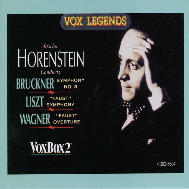 Bruckner: Symphony No. 8 - Liszt: Faust Symphony, S. 108 - Wagner: Eine Faust-Ouvertüre, WWV 59 cover art