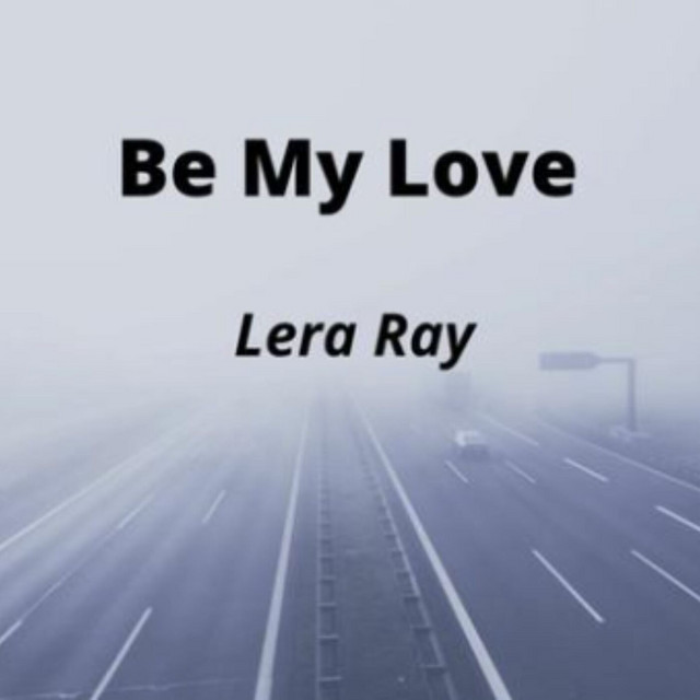 Обкладинка: Be My Love — Lera Ray