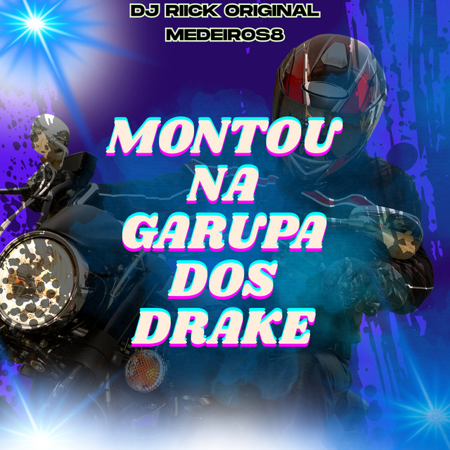 MONTOU NA GARUPA DOS DRAKE