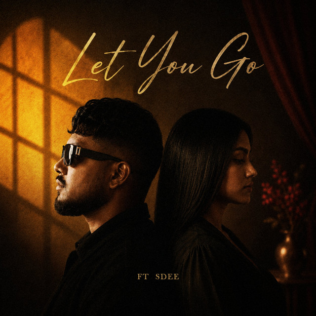 Let You Go (ft. S Dee)
