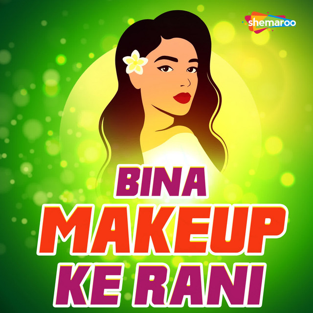 Bina Makeup Ke Rani cover art