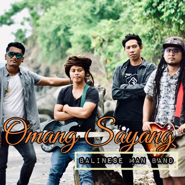 Omang Sayang - Single by Balinese Man Band | Spotify