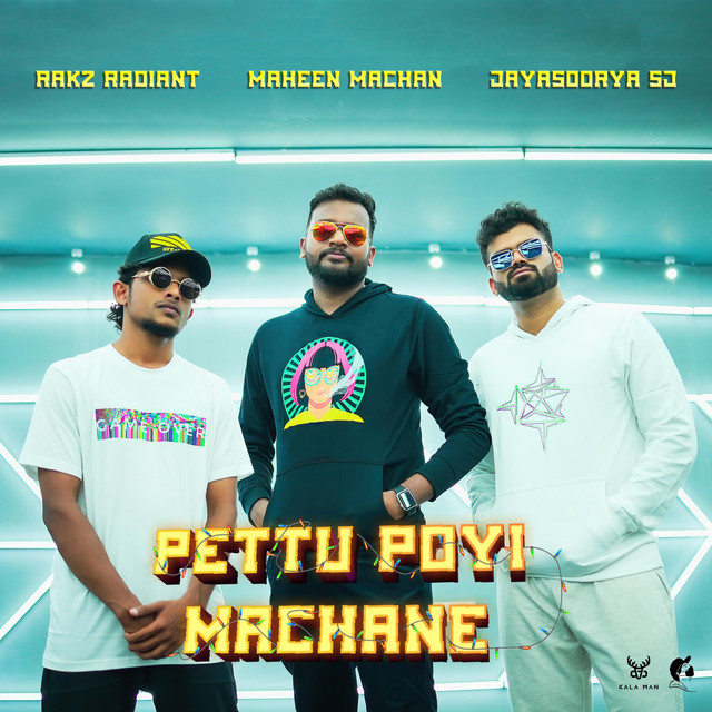 Rakz Radiant – Pettu Poyi Machane