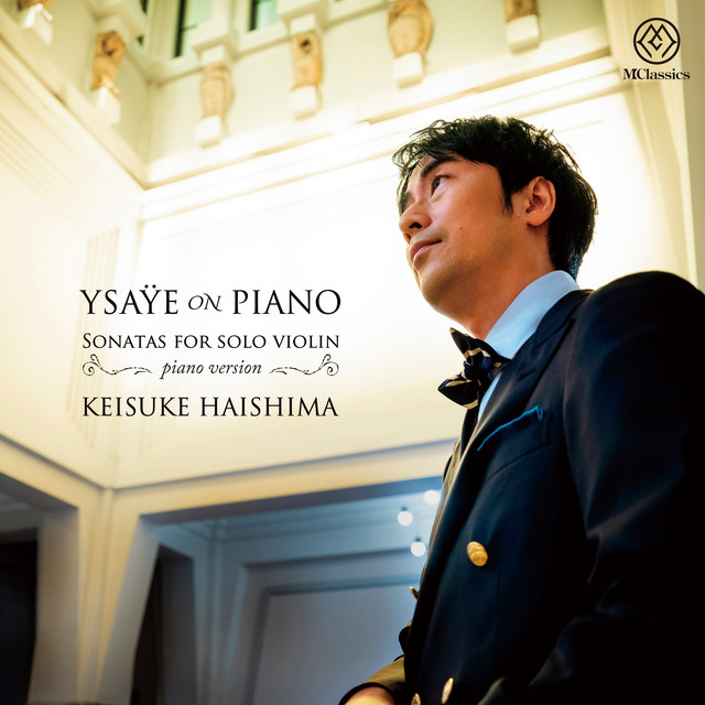 Ysaÿe on Piano - Sonatas for solo Violin (Arr. for piano by Kohei Owaki)
