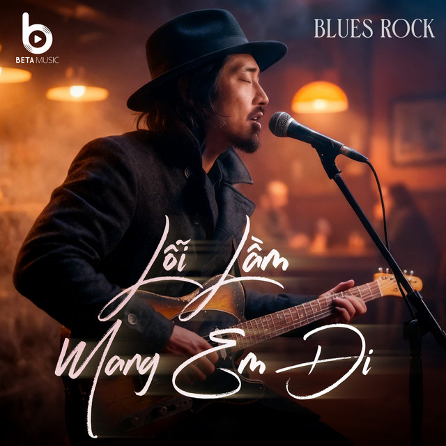 Lỗi Lầm Mang Em Đi (Blues Rock)