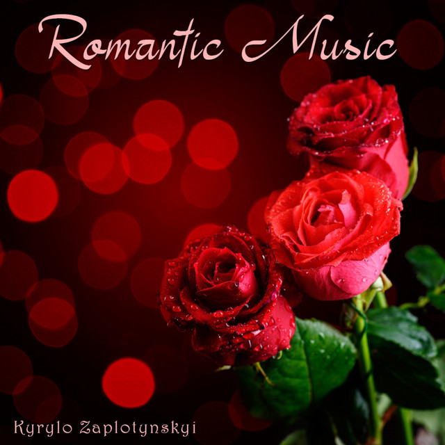 Обкладинка: Romantic Music — Kyrylo Zaplotynskyi