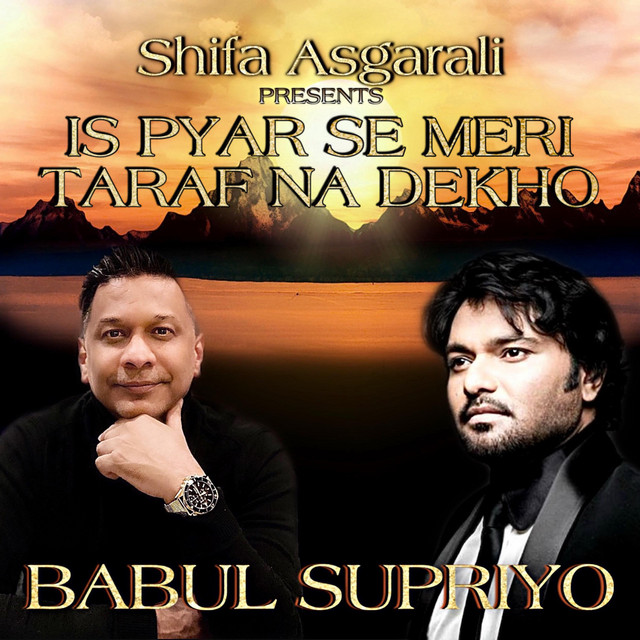 Is Pyar Se Meri Taraf Na Dekho - Single by Babul Supriyo | Spotify