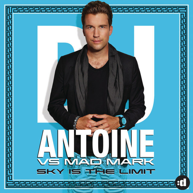 Sky Is The Limit - Album by DJ Antoine | Spotify