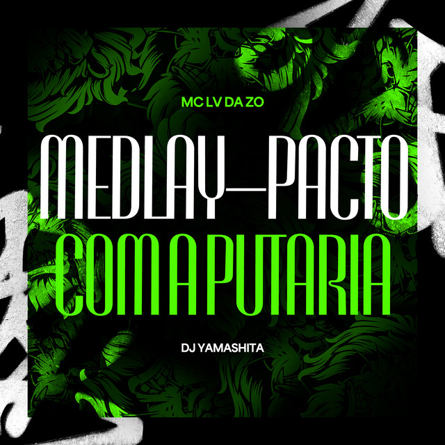 Medlay - Pacto com a Putaria