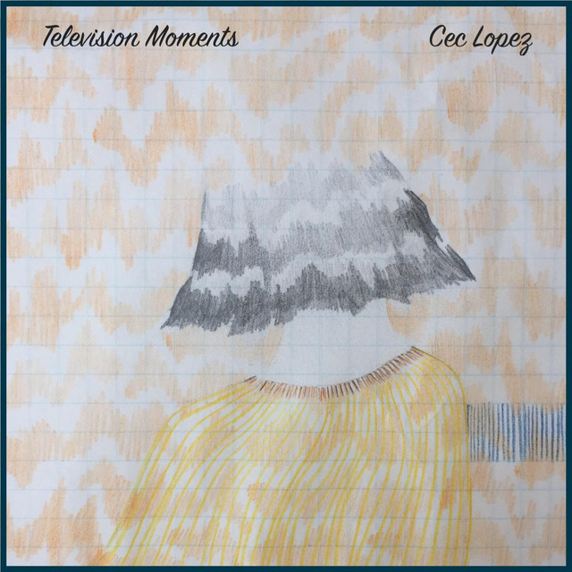 Television Moments - EP by Cec Lopez | Spotify