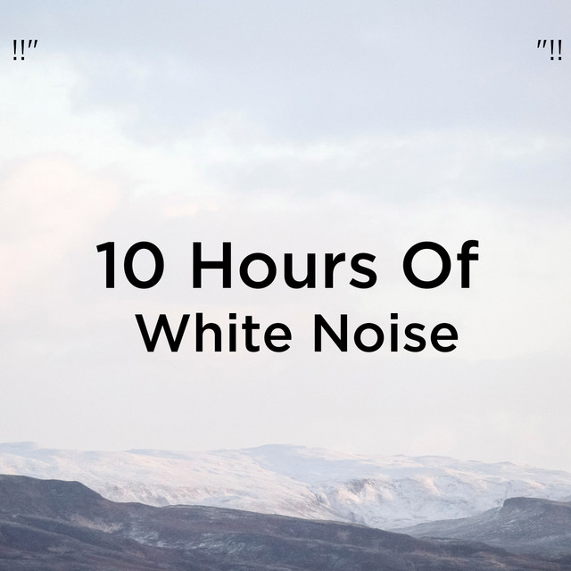 !!" 10 Hours Of White Noise "!! cover art