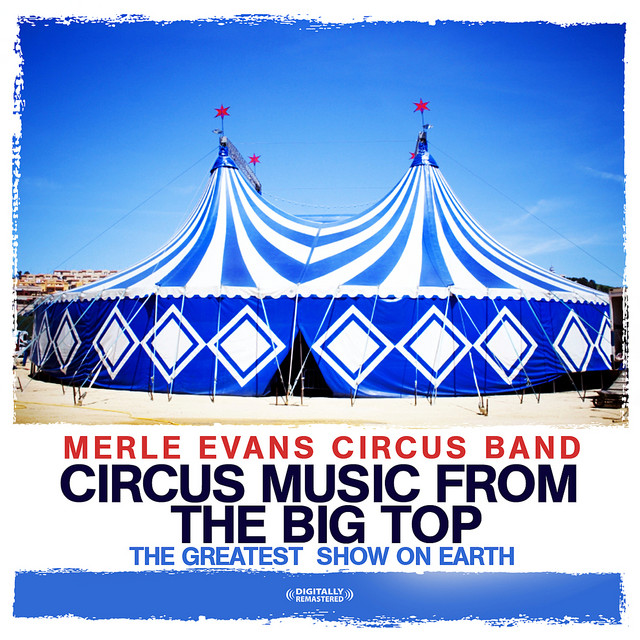 Circus Music From The Big Top - The Greatest Show On Earth
