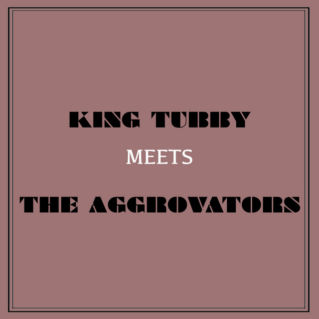 King Tubby Meets the Aggrovators cover art