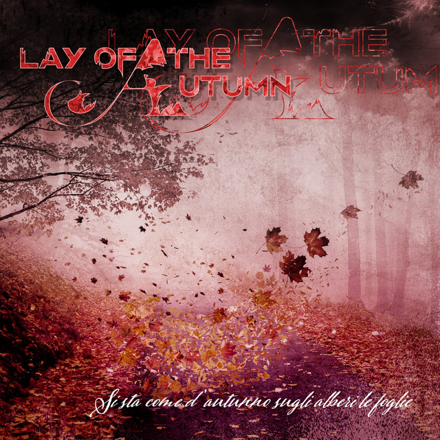 Обкладинка: Si Sta Come D'Autunno Sugli Alberi Le Foglie — Lay Of The Autumn