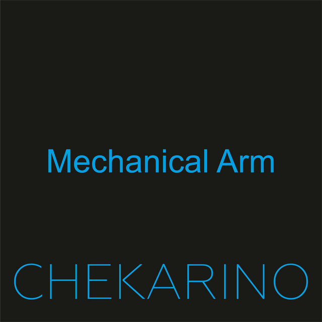 Обкладинка: Mechanical Arm — Chekarino