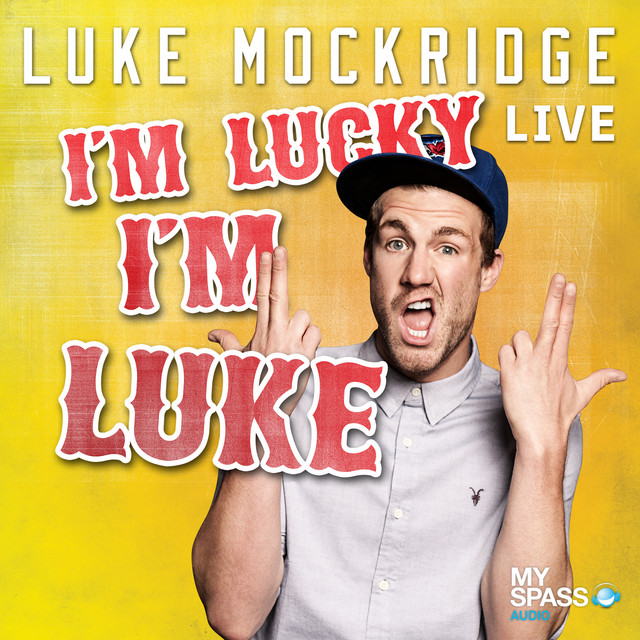 Luke Mockridge - I'm lucky I'm Luke cover art